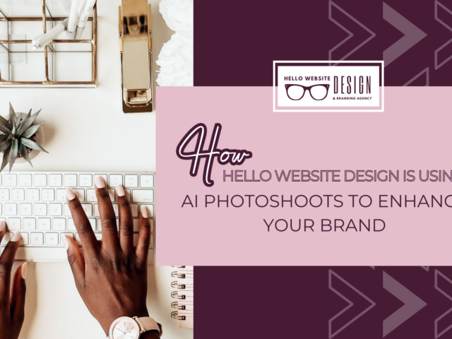 How Hello Website Design Uses AI Photoshoots to Enhance Your Brand